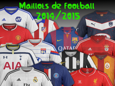 Tous les maillots de football 2014 2015
